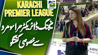 Karachi Premier League  Exclusive conversation with Managing Director Hira Somro  Geo Super [upl. by Neeneg]