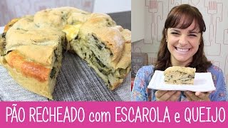 PÃO RECHEADO com ESCAROLA E QUEIJO  326  Receitas da Mussinha [upl. by Nnylyak149]