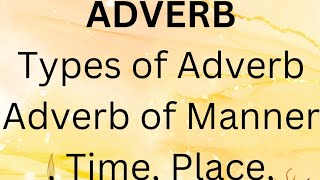 Adverbs  Adverb of mannerTime Placeclass ten grammar [upl. by Yrogerg]