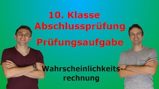 Prüfungsaufgabe 10 Klasse Wahrscheinlichkeitsrechnung 1Lösung [upl. by Terra112]