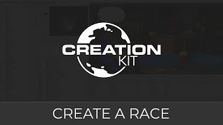 Creation Kit Create a Race [upl. by Vinnie]