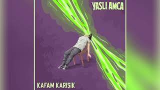 Yaşlı Amca  Kafam Karışık [upl. by Terchie]