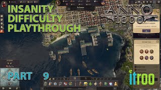 Anno 1800 Insanity Difficulty Play through Part 9 [upl. by Ntsyrk457]