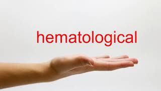 How to Pronounce hematological  American English [upl. by Dorca]