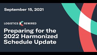 Logistics Rewired Preparing for the 2022 Harmonized Tariff Schedule Update  Flexport Webinar [upl. by Kaiser]