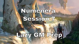 Numenera Session 7 – Lazy GM Prep lazydm numenera [upl. by Blackburn971]