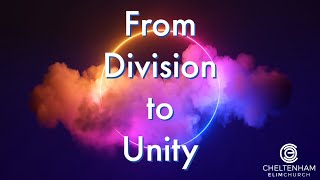 From Division to Unity  Sunday 8th September [upl. by Nortal]