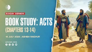 ACTS Book Study Chapters 1314  Ashish Raichur [upl. by Veronika]