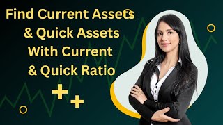 Find Current Assets and Quick Assets With the help of Ratios  Ratio Analysis  Class 12th cbse [upl. by Aitram174]