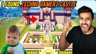 I FOUND TECHNO GAMERZ CASTLE  ELITEDYNASTYGAMER [upl. by Anyel]