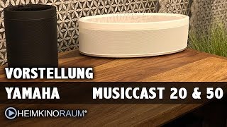 Vorstellung Yamaha MusicCast 20 amp 50 Streaming Multiroom Lautsprecher [upl. by Rivalee]