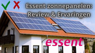 Essent Zonnepanelen Review amp Ervaringen Het Kopen Waard [upl. by Annodal]