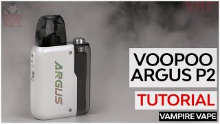 VooPoo Argus P2 Tutorial [upl. by Meir]