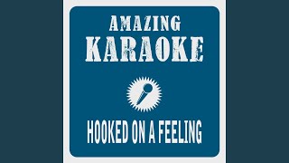 Hooked on a Feeling Karaoke Version Originally Performed By Blue Swede [upl. by Lapotin]