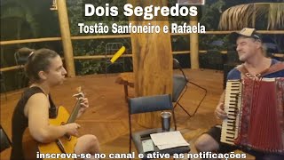 Tostão Sanfoneiro e Rafaela Dois Segredos AO VIVO [upl. by Frederick]