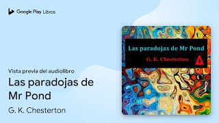 Las paradojas de Mr Pond de G K Chesterton · Vista previa del audiolibro [upl. by Ysdnyl]