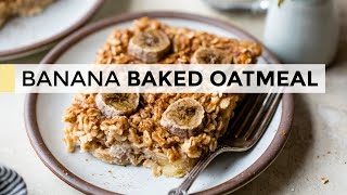 BANANA BAKED OATMEAL  easy healthy breakfast idea [upl. by Ashraf]