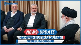 Sebelum Gugur Ismail Haniyeh Kutip Ayat Alquran Soal Pemimpin Lain Akan Muncul [upl. by Goulden]