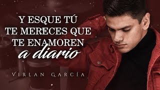 LETRA ¨TE MERECES¨  Virlan García Lyric Video [upl. by Ylevol]