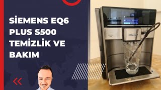 SÄ°EMENS EQ 6 PLUS S500 TEMÄ°ZLÄ°K VE BAKIM  DETAYLI ANLATIM siemens [upl. by Kahler87]