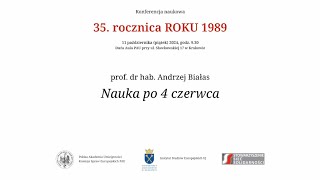 35 rocznica roku 1989 Konferencja naukowa Referat prof dr hab Andrzeja Białasa [upl. by Notniw521]