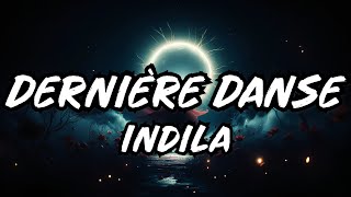 Indila  Dernière Danse Paroles [upl. by Rotman]