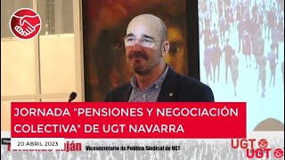 Fernando Luján en la jornada quotPensiones y negociación colectivaquot de UGTNavarra [upl. by Aicinet]