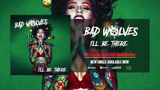 Bad Wolves  Ill Be There Official Audio [upl. by Ahsas]