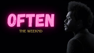 The Weeknd  Often NSFW Lyrics [upl. by Garreth]