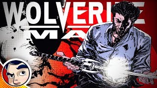 Wolverine Logan MAX quotWho Am Iquot  Complete Story  Comicstorian [upl. by Layne]