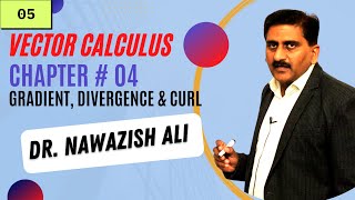 5 Chapter 4 Gradient Divergence and Curl [upl. by Urbai]