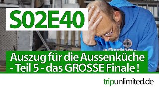 Staubox mit Aussenküche  Teil 5  Das GROSSE Finale [upl. by Gentilis773]