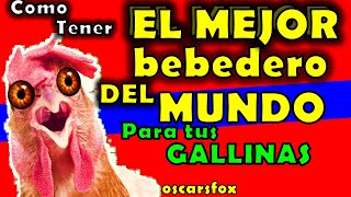 BEBEDEROS PARA GALLINAS 🚀 mejore la CALIDAD del AGUA DIY oscarsfox [upl. by Iral]