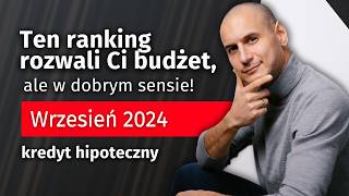 Najtańsze kredyty hipoteczne wrzesień 2024 top 5 [upl. by Norre]