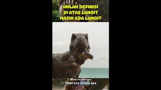 DI ATAS DINOSAURUS MASIH ADA MAKHLUK INI cuplikanfilm [upl. by Daune]