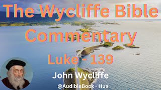 quotThe Wycliffe Bible Commentaryquot Luke  Volume 39  John Wycliffe [upl. by Misa]