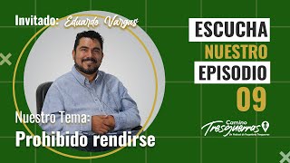 Prohibido rendirse  Episodio 9 Camino Tresguerras [upl. by Constantine]