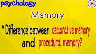 Declarative memory and non declarative memory in psychology types of long term memory memory [upl. by Cecilia]