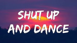 Walk The Moon  Shut Up And Dance Lyrics [upl. by Dnartreb]