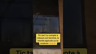 Fin du compte à rebours 🧑‍🌾🇨🇵😡 on sort tous manifesté 🧑‍🌾🇨🇵 [upl. by Eilyak]