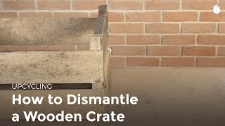 How to Dismantle a Wooden Crate  Upcycling [upl. by Aniwde]