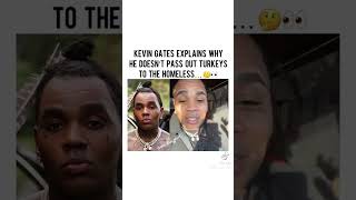 Kevin Gates explains why he don’t pass out turkeys to the homeless kevingates [upl. by Ennej]