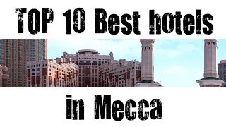 TOP 10 Best hotels in Mecca Saudi Arabia  sorted by Stars rating [upl. by Ashla]