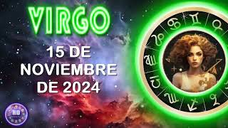 Horóscopo de hoy – VIRGO – 15 de noviembre de 2024 [upl. by Kcirednek]