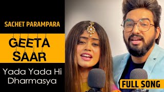 GEETA SAAR amp YADA YADA HI DHARMASYA Full Song  Sachet Parampara  Tune Lyrico [upl. by Nitsoj]