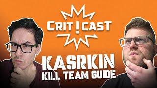 Crit Cast Live Kasrkin Kill Team Guide [upl. by Drofnas86]