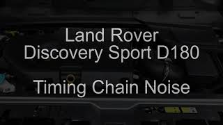 Land Rover Discovery Sport Ingenium Diesel Timing Chain Noise [upl. by Hughmanick]