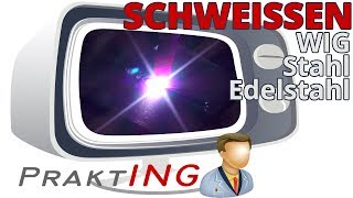 WIG Schweißen  Baustahl und Edelstahl [upl. by Atikaj755]