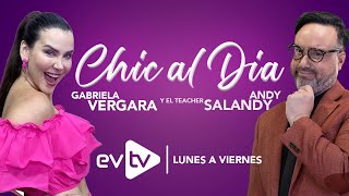 evtv EnVivo  Chic al Día con GabrielaVergara y TeacherSalandy  EVTV  11222024 [upl. by Ilam]