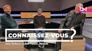 “Connaissezvous” reçoit Berode Jean Dufaux et Julien Tassin [upl. by Corkhill]